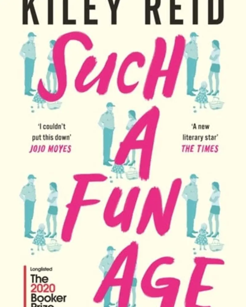 Such A Fun Age: Acclaimed Literary Fiction Exploring Race, Privilege, And Identity 1