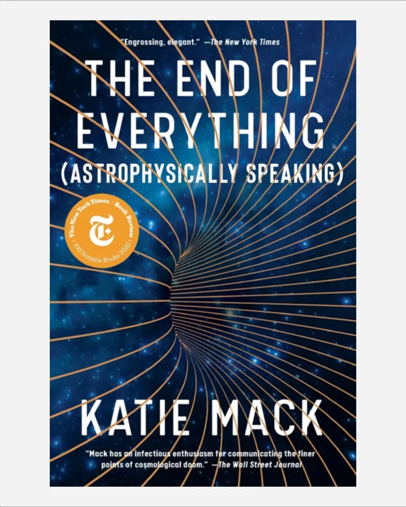 The End Of Everything: Cosmic Catastrophes Explained For Curious Minds 1